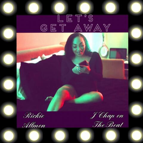Lets Get Away