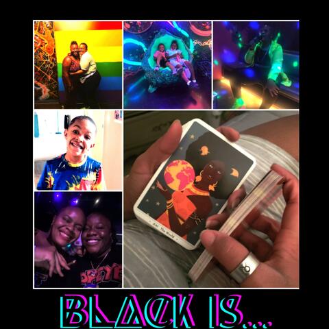 BLACK Is...