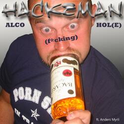 Alcohol (Alco-fucking-hole)