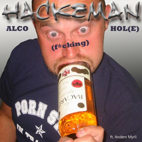 Alcohol (Alco-fucking-hole)