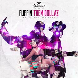 Flippin Them Dollaz