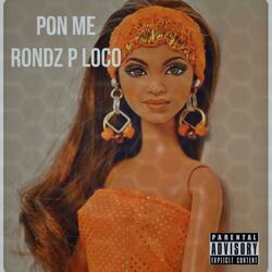 Pon me (Mi Luv it)
