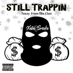 Still Trappin'