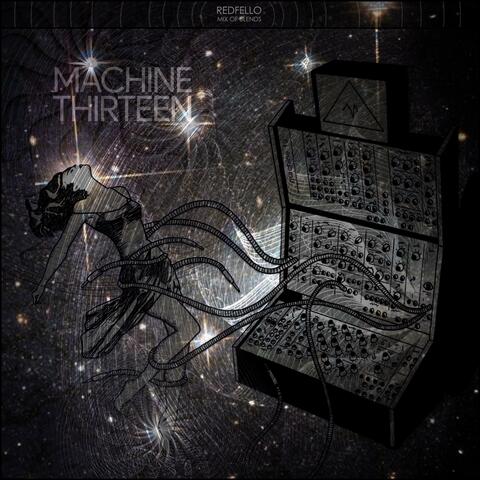 Machine Thirteen