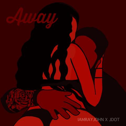 Away (feat. Iamrayjohn & J. Looby)