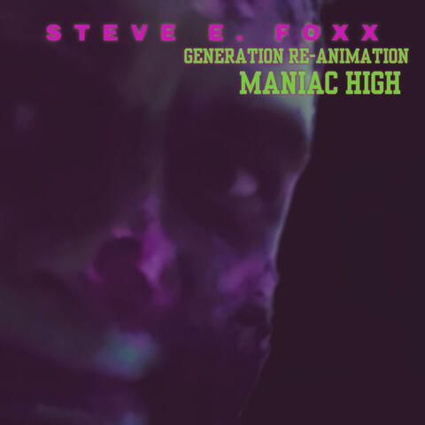 Generation Re-Animation/Maniac High