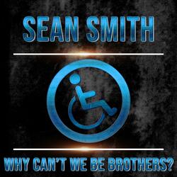 Why Can't We Be Brothers? (feat. Steven Schultz)