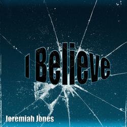 I Believe