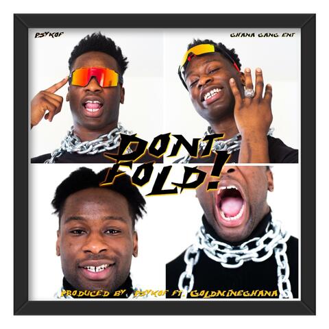 Don't Fold! (feat. GoldMineGhana)