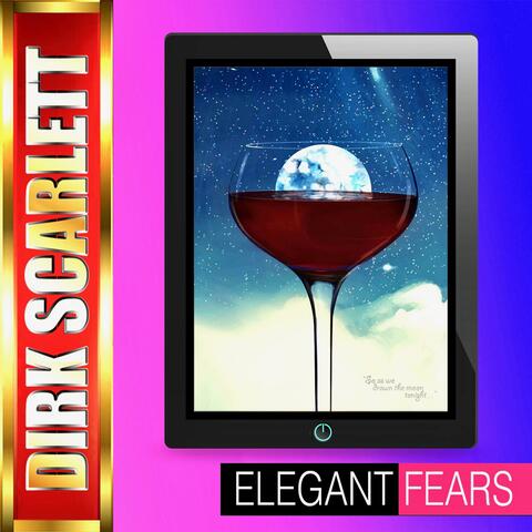 Elegant Fears