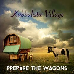 Prepare the Wagons