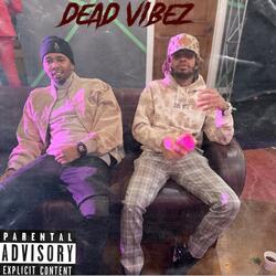 DEAD VIBEZ (feat. TREEZYMADEIT2)