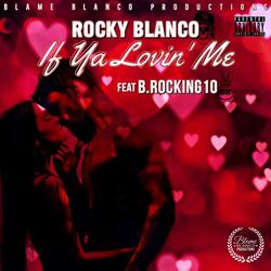If Ya Lovin' Me (feat. B_Rocking10)
