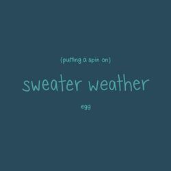 putting a spin on sweater weather