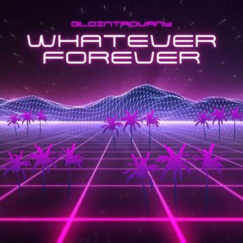 Whatever Forever