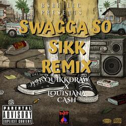Swagga So Sikk (feat. Louisiana Ca$h)