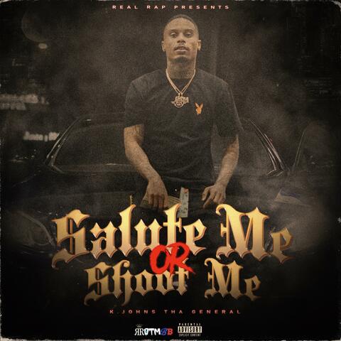 Salute Me or Shoot Me