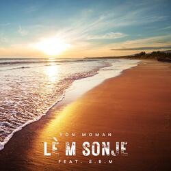 Lè M Sonje (feat. S.B.M.)