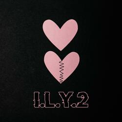 I.L.Y.2