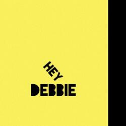 Hey Debbie