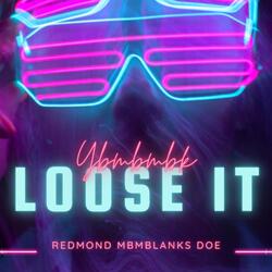Loose it (feat. MBM Blanks & Doe)