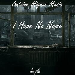 I Have No Name