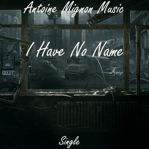 I Have No Name