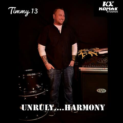 Unruly....Harmony