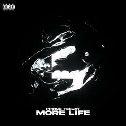More Life
