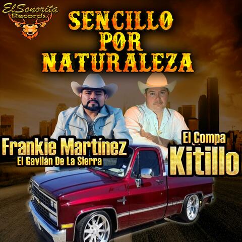Sencillo Por Naturaleza (feat. Frankie Martinez "El Gavilan De La Sierra")