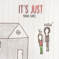 It´s just