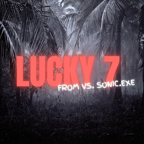 Lucky 7 (FNF: vs. Sonic.EXE Fan Song)