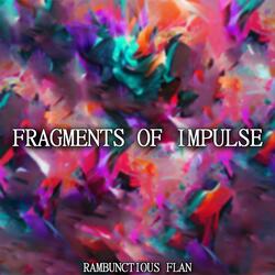 Fragments Of Impulse