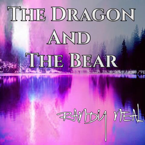 The Dragon and The Bear