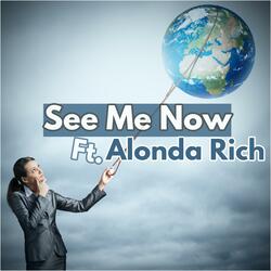 See Me Now (feat. Alonda Rich)
