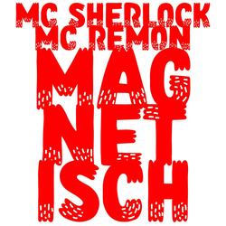 Magnetisch (feat. MC Sherlock)