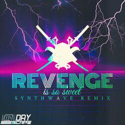 Revenge Is So Sweet Synthwave