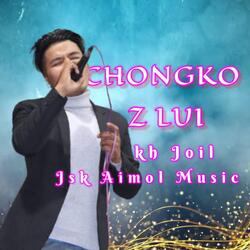 Chongko Zet Lui (feat. Kh Joil)