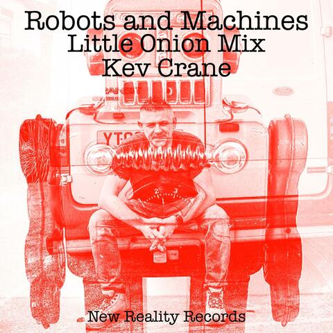Robots and Machines (Little Onion Mix) (feat. Little Onion)