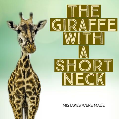 The Giraffe With A Short Neck