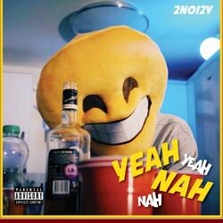 Yeah Yeah Nah Nah