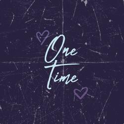 One Time
