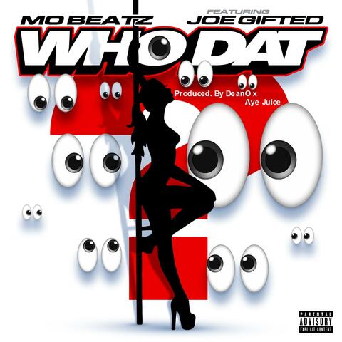 WHO DAT (feat. JOE GIFTED)
