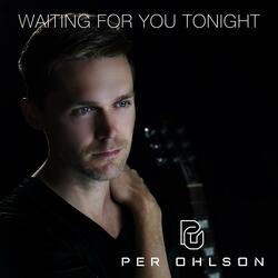 Waiting for you Tonight