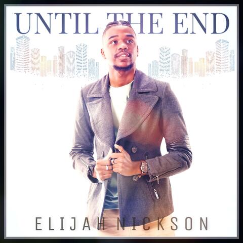 Until The End