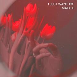 I Just Want To (feat. Drvmmer)