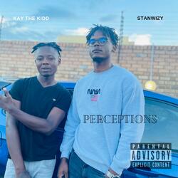 Perceptions (feat. Kay The Kidd)