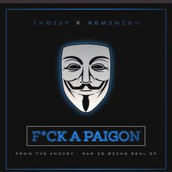 Fuck A Paigon (feat. Reminiss)
