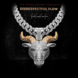 Disrespectful Flow