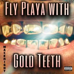 Fly Playa With Gold Teeth